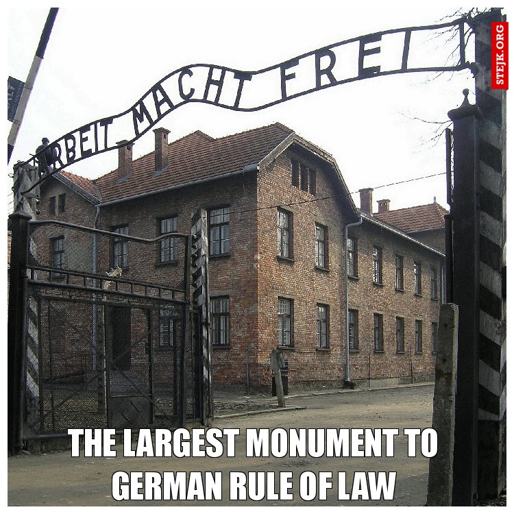 the largest monument to German rule of law