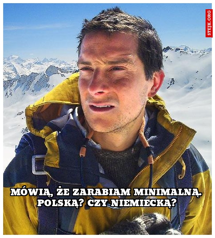 Mówią, że zarabiam minimalną. Polską? Czy Niemiecką?