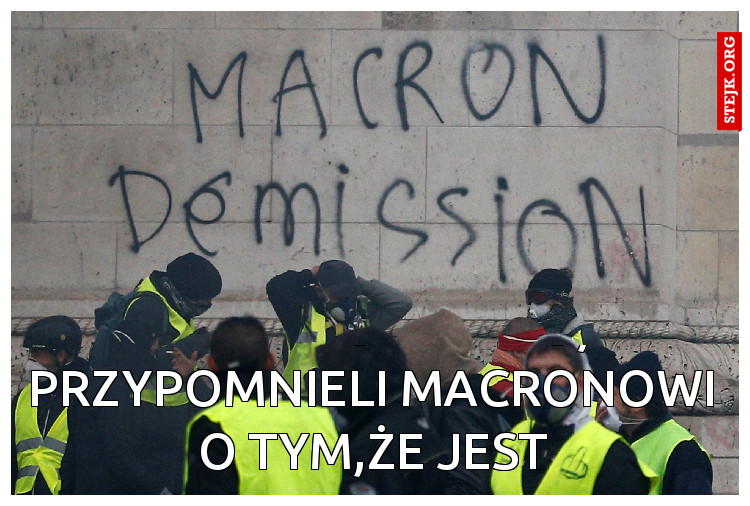 PODZIĘKUJMY ŻÓŁTYM KAMIZELKOM ZA TO,ŻE PRZYPOMNIELI MACRONOWI O TYM,ŻE JEST PREZYDENTEM FRANCJI A NIE POLSKI