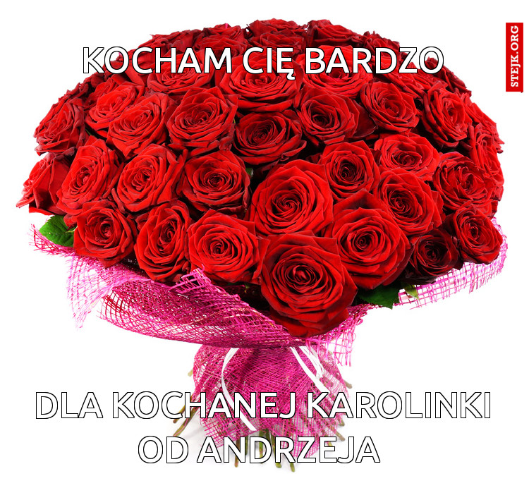 Kocham Cię Karolino 