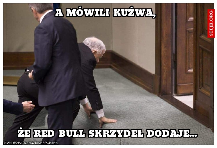 A mówili kuźwa, 
