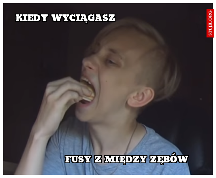 kiedy wyciągasz