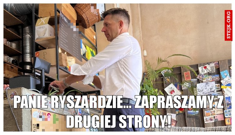 Panie Ryszardzie...