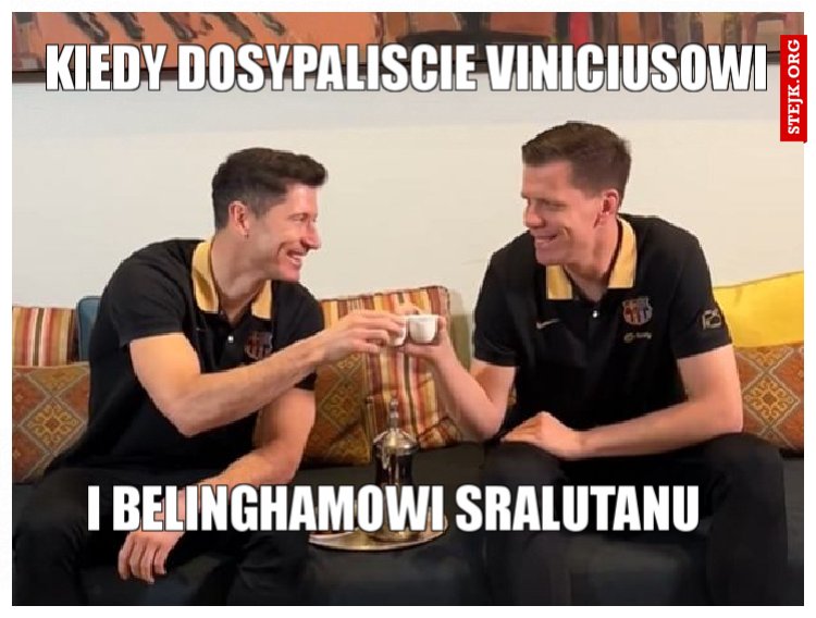 Kiedy dosypaliscie Viniciusowi