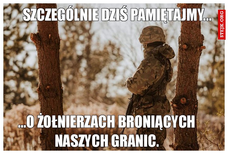 Szczególnie dziś pamiętajmy...