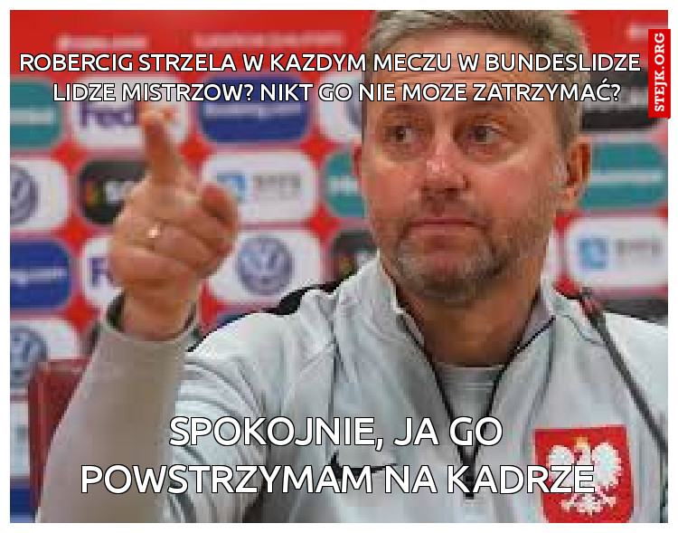robercig strzela w kazdym meczu w bundeslidze i lidze mistrzow? nikt go nie moze zatrzymać?