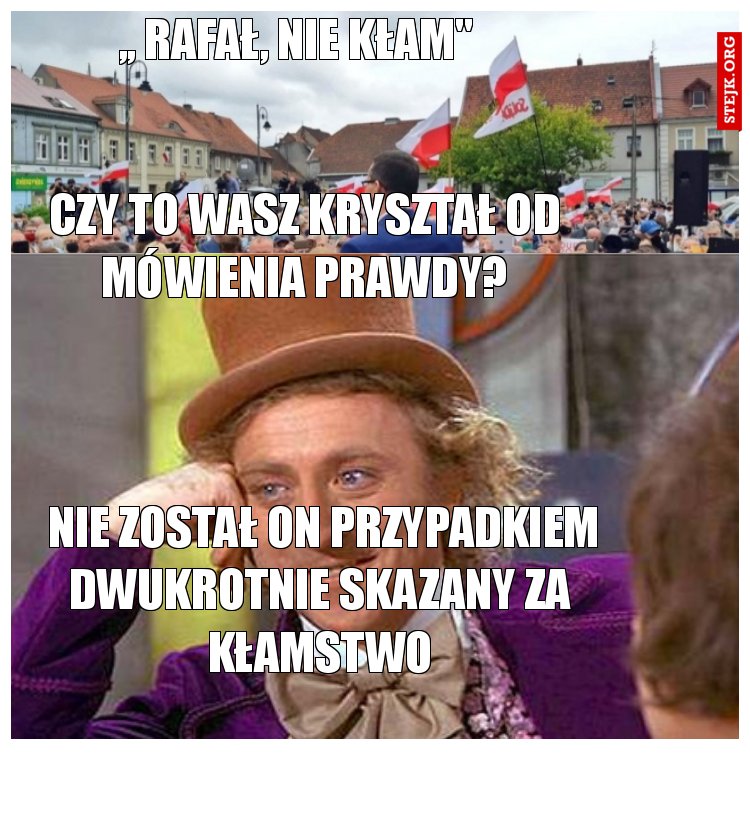 ,, Rafał, nie kłam"