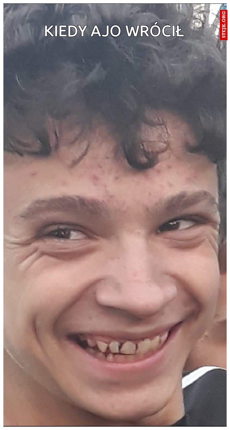 Kiedy ajo wrócił