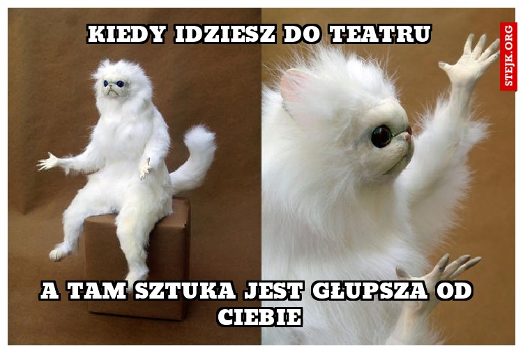 Kiedy idziesz do teatru