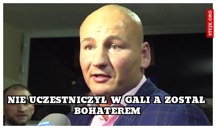 nie uczestniczył w gali a został Bohaterem