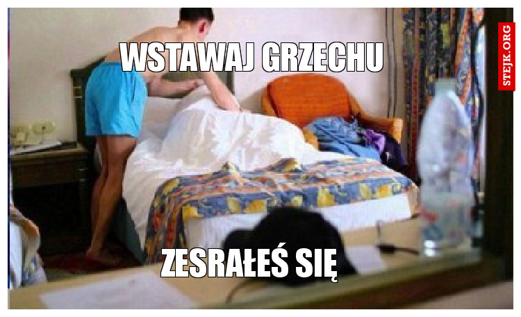 wstawaj grzechu