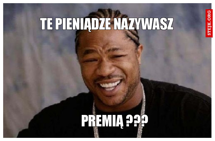 Te pieniądze nazywasz