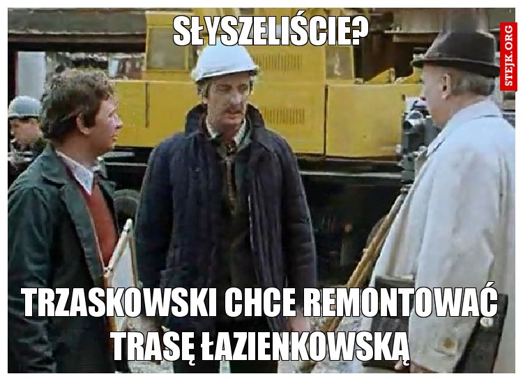 Słyszeliście?