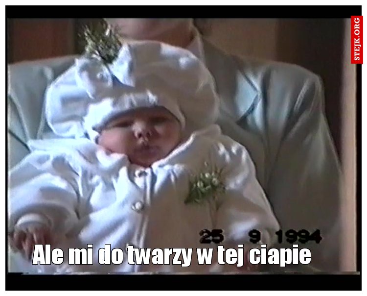Ale mi do twarzy w tej ciapie