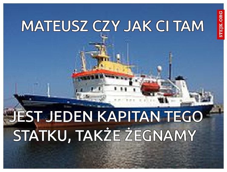 Mateusz czy jak Ci tam
