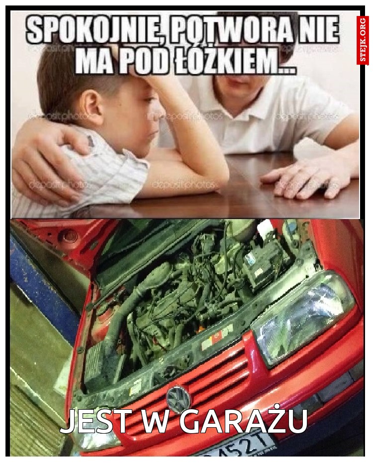 Jest w garażu