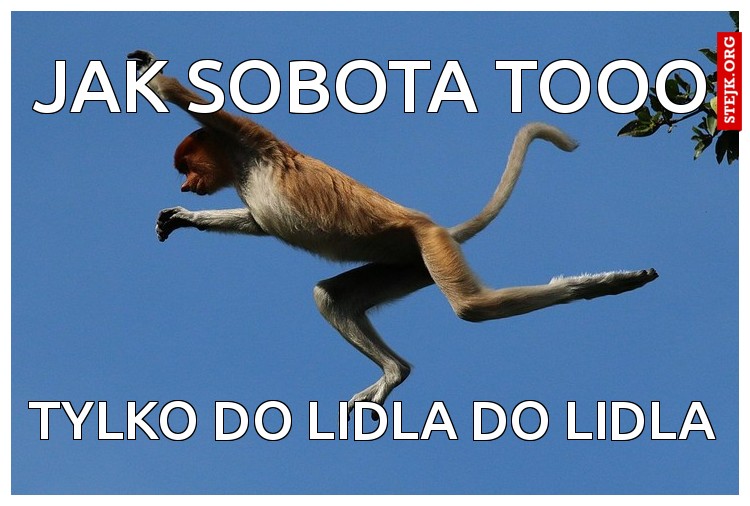 Jak sobota tooo