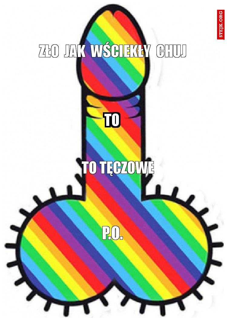 zło jak wściekły chuj