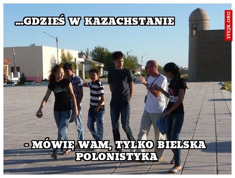 ...gdzieś w Kazachstanie