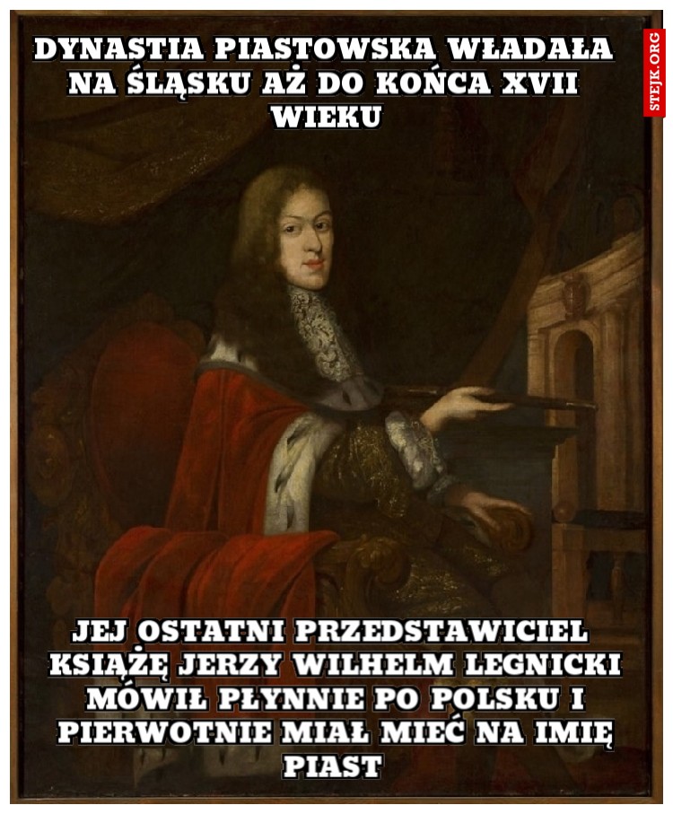 dynastia piastowska władała na śląsku aż do Końca XVII wieku