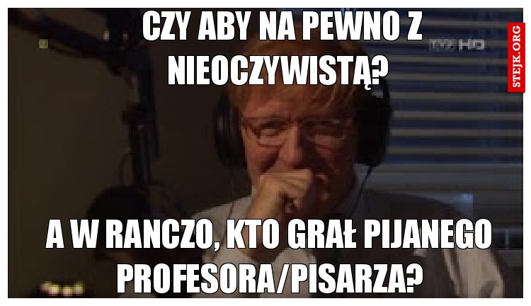 Czy aby na pewno z nieoczywistą? 