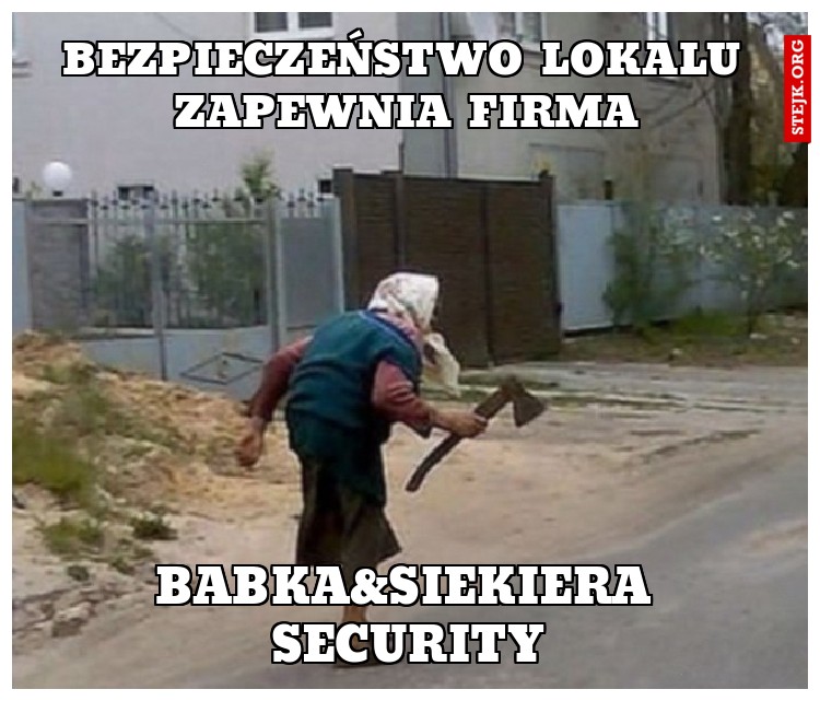Bezpieczeństwo lokalu zapewnia firma