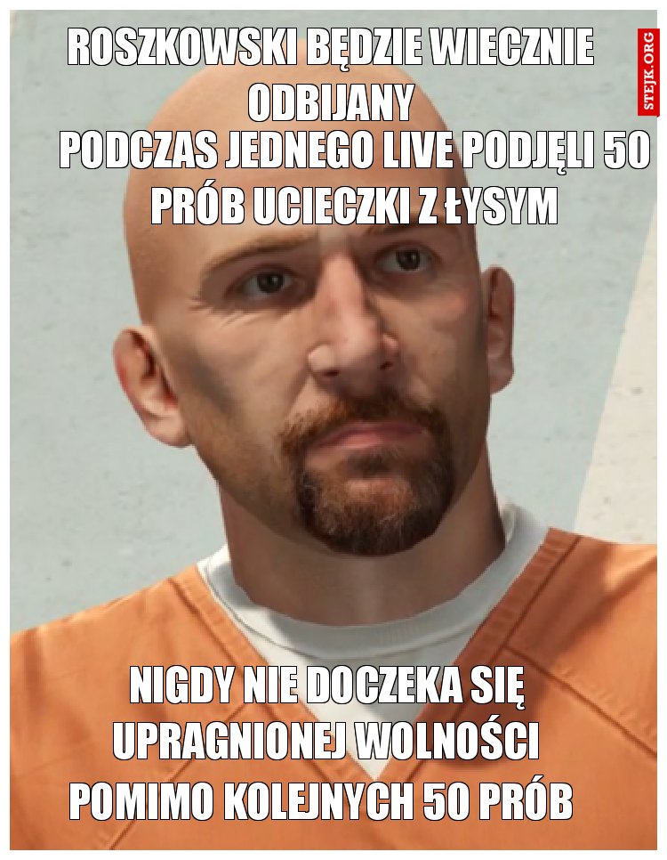 roszkowski będzie wiecznie odbijany