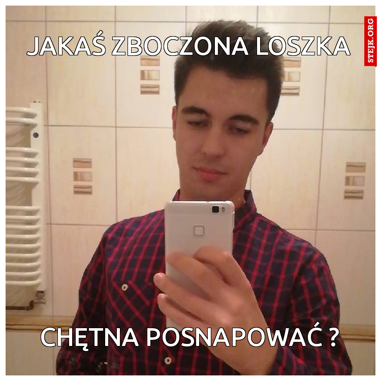 JAKAŚ ZBOCZONA LOSZKA