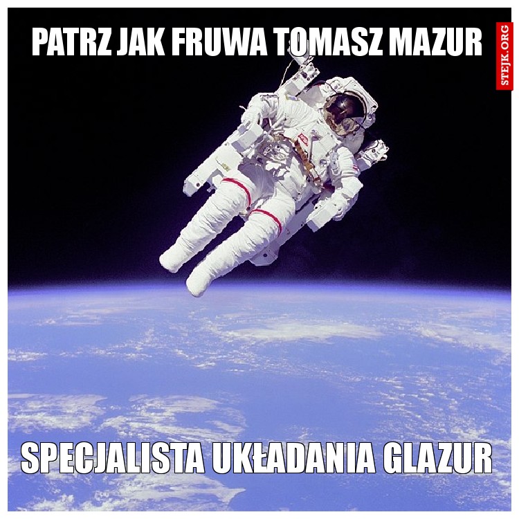 Patrz jak fruwa Tomasz mazur
