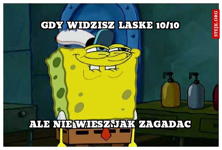 Gdy widzisz Laske 10/10
