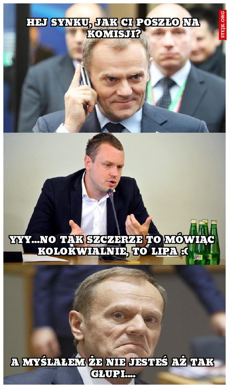 hej synku, jak ci poszło na komisji?