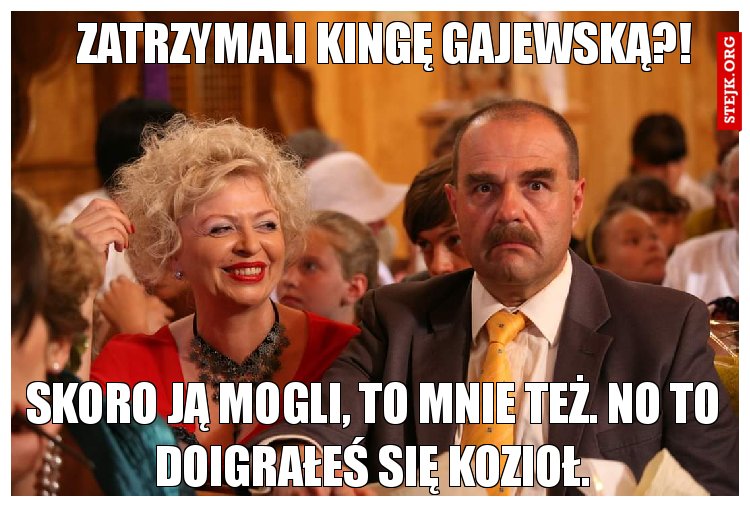 Zatrzymali Kingę Gajewską?!