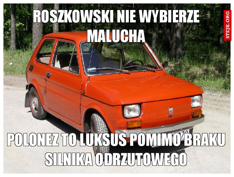 roszkowski nie wybierze malucha