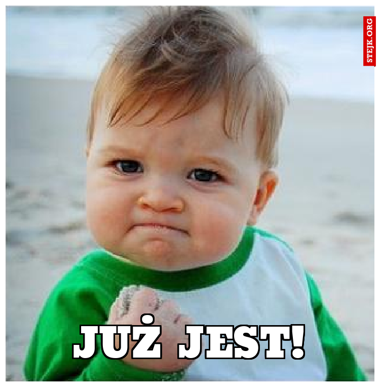Już Jest!