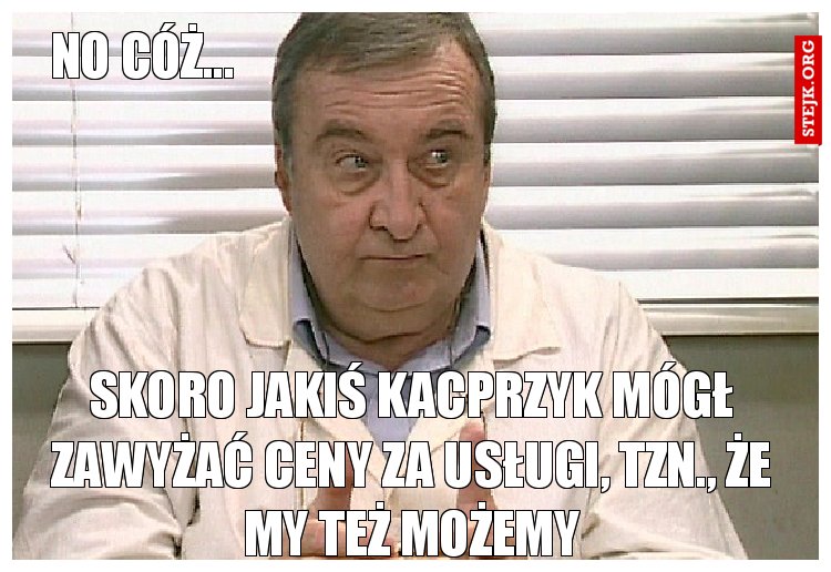 No cóż...