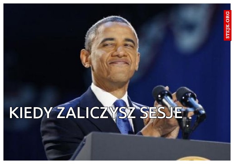 kiedy zaliczysz sesje