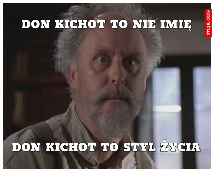 DON KICHOT TO NIE IMIĘ
