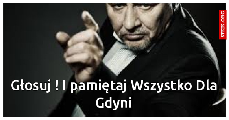 Głosuj ! I pamiętaj Wszystko Dla Gdyni