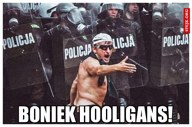 Boniek hooligans! 