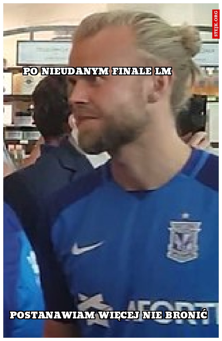 Po nieudanym finale LM 