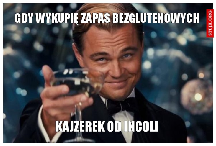 Gdy wykupię zapas bezglutenowych