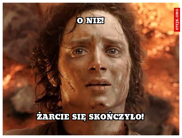 O nie!