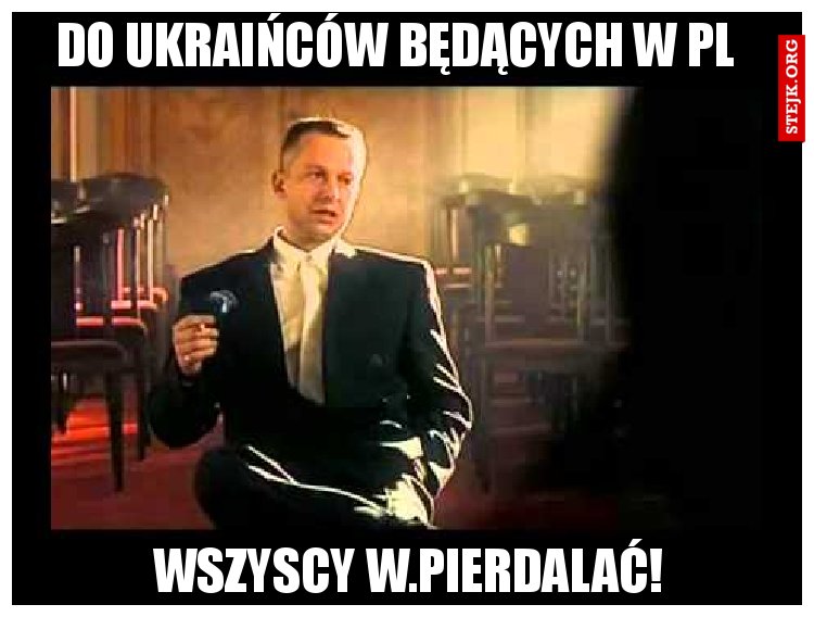 Do Ukraińców będących w pl
