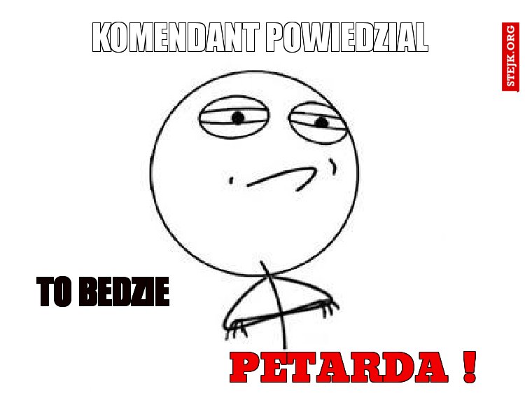 komendant powiedzial