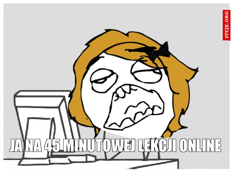 JA NA 45 MINUTOWEJ LEKCJI ONLINE