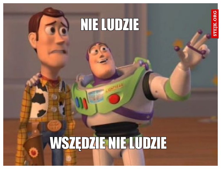 wszędzie nie ludzie 
