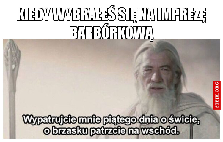 Kiedy wybrałeś się na imprezę barbórkową