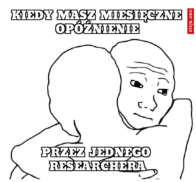 Kiedy masz miesięczne opóźnienie