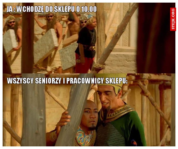 JA : WCHODZĘ DO SKLEPU O 10.00