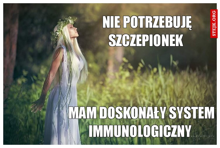 Nie potrzebuję szczepionek 